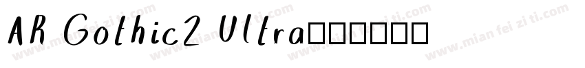 AR Gothic2 Ultra字体转换